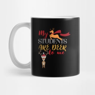 Christmas Teacher My Students Are Deer To Me Mug